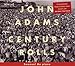 John Adams: Century Rolls / Lollapalooza / Slonimsky's Earbox