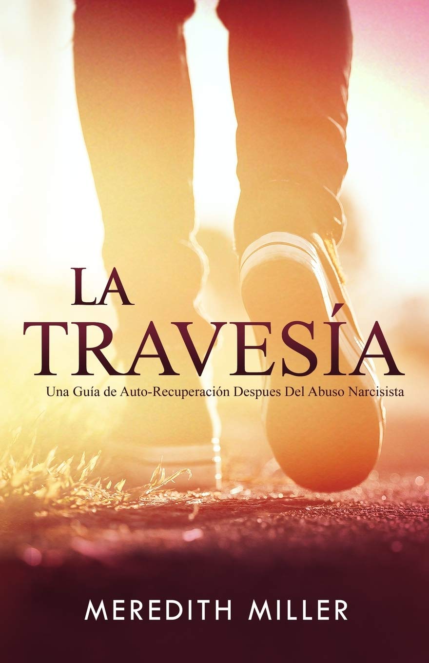 Cuando Te Deja En Paz Un Narcisista Amazon.com: La Travesía: Una Guía de Auto-Recuperación Después del Abuso  Narcisista (Spanish Edition): 9781705605721: Miller, Meredith, Fields,  Arthur: Books
