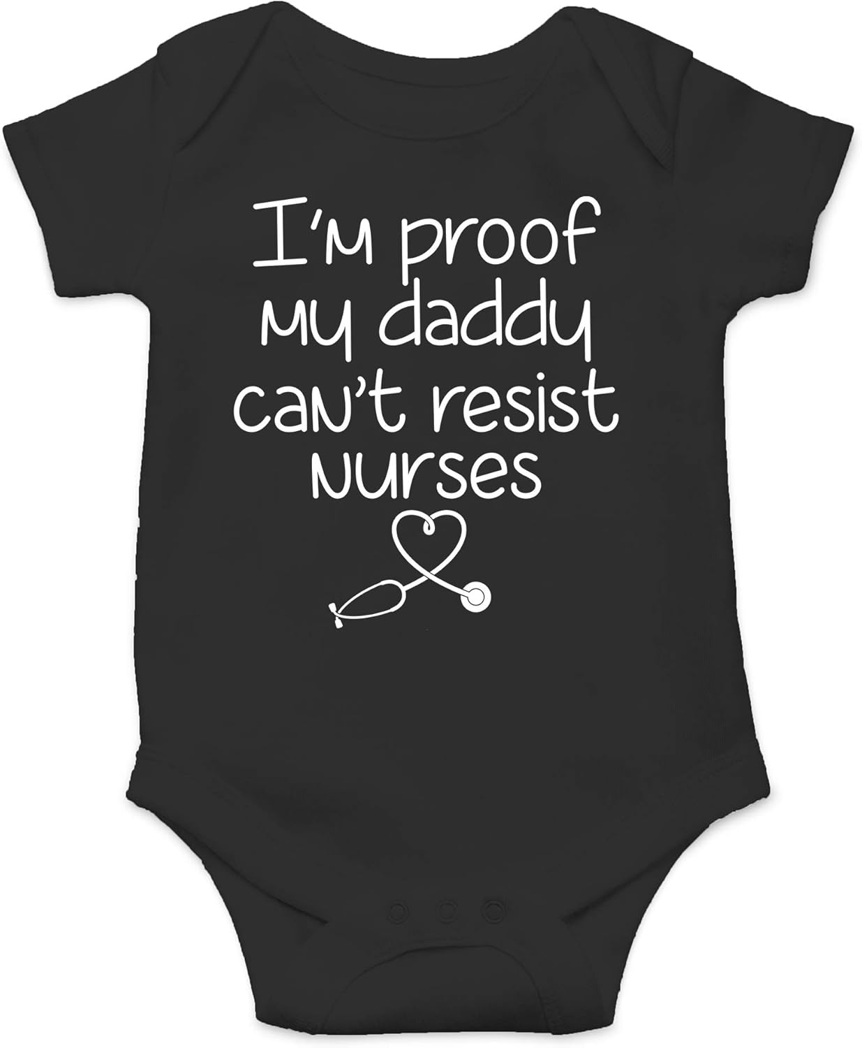 I'm Proof My Daddy Can't Resist Nurses - Funny Dad to Be Gifts - Cute Infant One-Piece Baby Bodysuit
