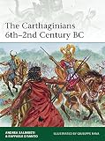 The Carthaginians 6th-2nd Century BC (Elite) by Andrea Salimbeti, Raffaele D'Amato