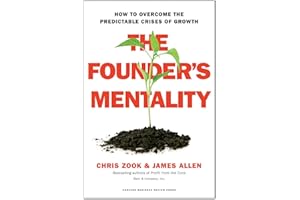 The Founder's Mentality: How to Overcome the Predictable Crises of Growth