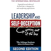 Leadership and Self-Deception: Getting Out of the Box