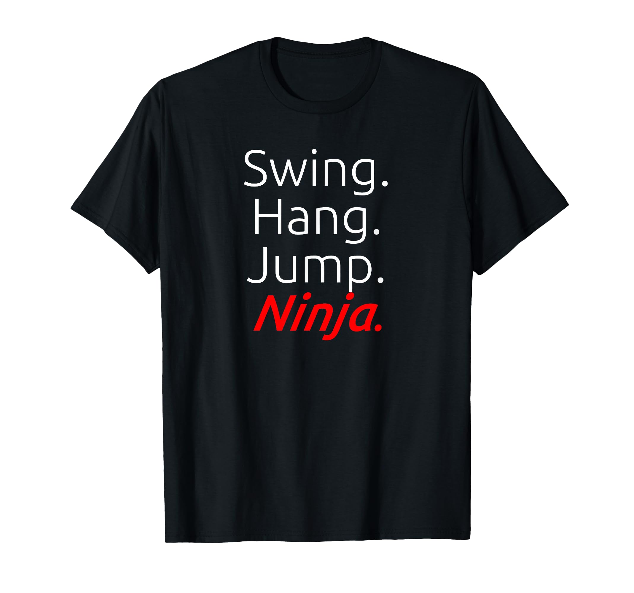 Photo 1 of ***Stock Photo Is A Different Color*** Swing. Hang. Jump. Ninja. T-Shirt, Blue, LARGE