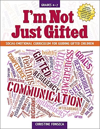 I'm Not Just Gifted: Social-Emotional Curriculum for Guiding Gifted Children (Grades 4-7)