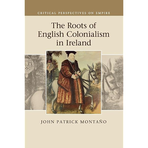 Amazon.com: The Roots of English Colonialism in Ireland (Critical