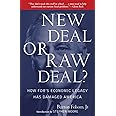 New Deal or Raw Deal?: How FDR's Economic Legacy Has Damaged America