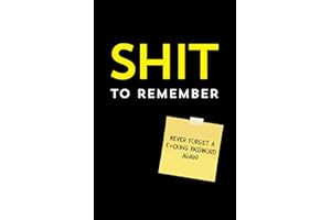 Shit to Remember: Internet Address and Password Keeper to Prevent WTF Moments (Calendars & Gifts to Swear By)
