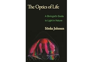The Optics of Life: A Biologist's Guide to Light in Nature