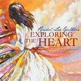 EXPLORING THE HEART:ROMANTIC WORKS FOR SOLO PIANO  image