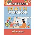 Montessori Math Workbook: Learn Numbers, Counting, Addition and Subtraction, an Activity Book with Montessori Tools (Montessori Activity Books for Home and School)