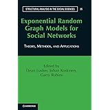 Exponential Random Graph Models for Social Networks: Theory, Methods, and Applications (Structural Analysis in the Social Sci