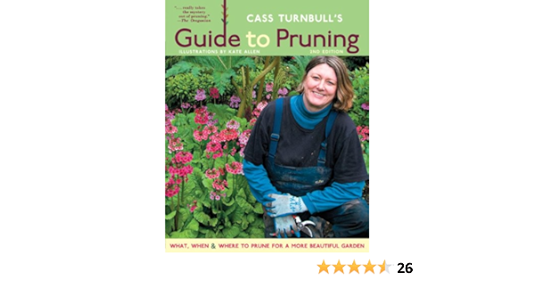 Cass Turnbull S Guide To Pruning 2nd Edition Kindle Edition By Turnbull Cass Crafts Hobbies Home Kindle Ebooks Amazon Com