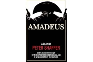 Amadeus: A Play by Peter Shaffer – The Tony and Oscar-Winning Drama of Mozart for Classical Music Lovers