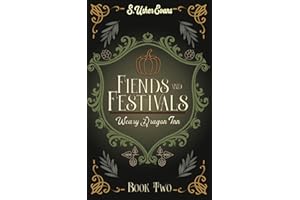 Fiends and Festivals: A Cozy Fantasy Novel (The Weary Dragon Inn)