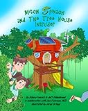 Hardcover Mitch Spinach and The Tree House Intruder (3rd Book from the Mitch Spinach Children's Book Series) Book