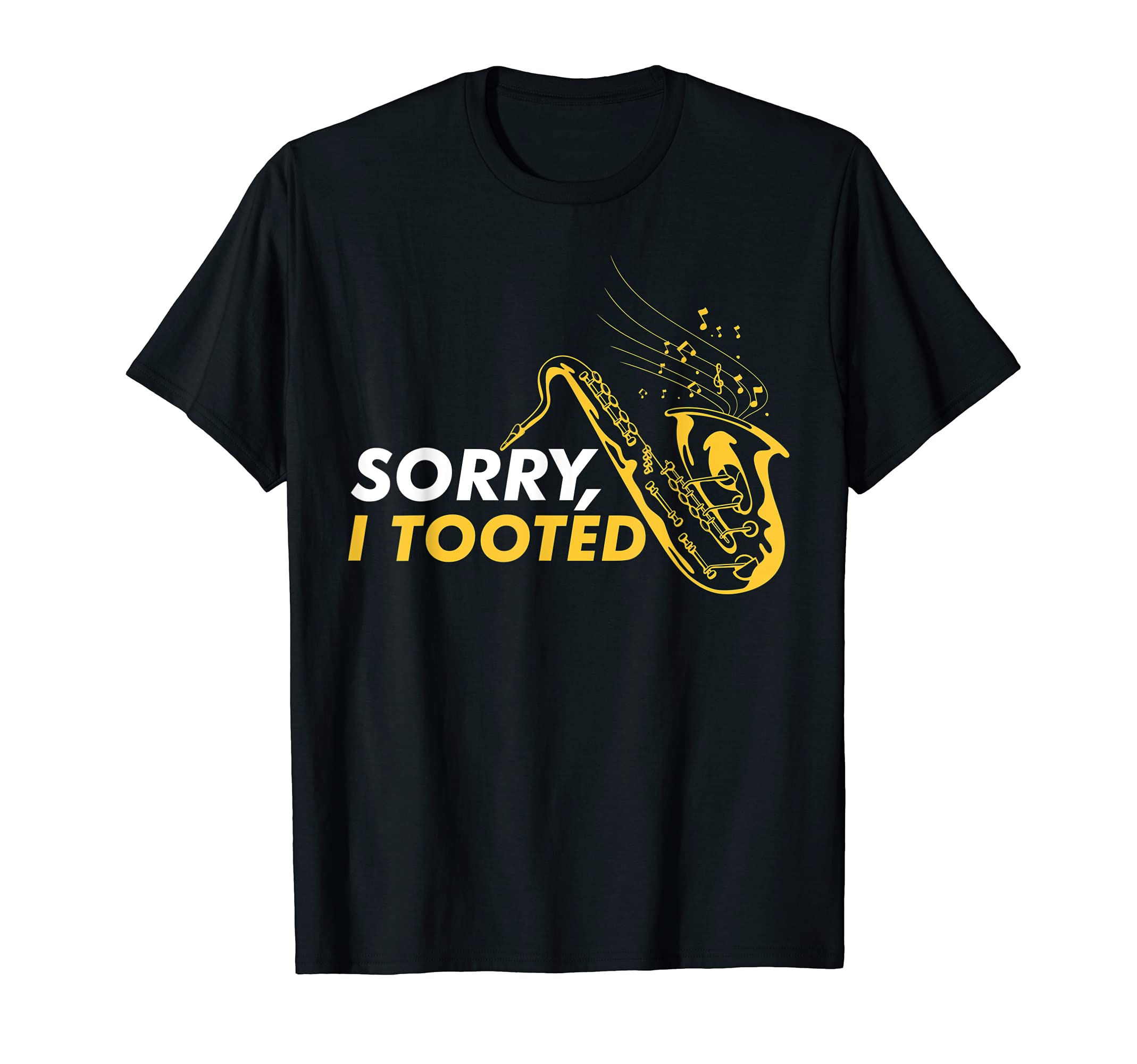 Sorry I Tooted Jazz Metal Wind Instrument Saxophone Music T-Shirt