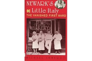Newark's Little Italy: The Vanished First Ward