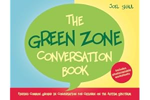 The Green Zone Conversation Book: Finding Common Ground in Conversation for Children on the Autism Spectrum