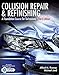 Collision Repair and Refinishing: A Foundation Course for Technicians