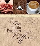 The Infinite Emotions of Coffee by