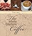 The Infinite Emotions of Coffee by