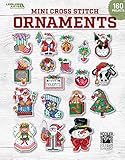 Mini Cross Stitch Ornaments: 160 Festive Quick-to Stitch Ornaments to Finish in No Time by