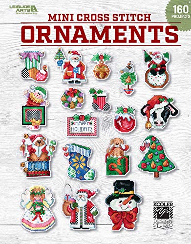 Mini Cross Stitch Ornaments: 160 Festive Quick-to Stitch Ornaments to Finish in No Time by Leisure Arts, Kooler Design Studio