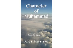 Character of Muhammad: Peace Be Upon Him