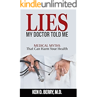 Lies My Doctor Told Me: Medical Myths That Can Harm Your Health