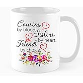 Funny Cousin Mug, Cousins by Blood Sisters by Heart Friends by Choice Coffee Mug, Cousin BFF Present,Long Distance Friendship Cousin Present Cousin Tea Cup,Christmas, 11 oz Novelty Mug
