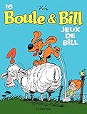 Boule et Bill - Tome 16 - Jeux de Bill (French Edition) by 