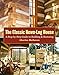The Classic Hewn-Log House: A Step-by-Step Guide to Building and Restoring primary