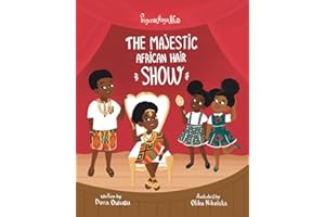 Princess Nana Afia: The Majestic African Hair Show