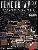 Fender Amps: The First Fifty Years by John Sprung