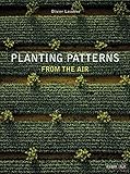 Planting Patterns: From the Air by 