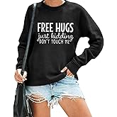 RMTXCD Free Hugs Just Kidding Don't Touch Me Sweatshirt Womens Funny Saying Casual Crewneck Pullover Humor Saying Print Top
