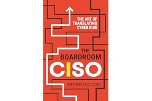 The Boardroom CISO: The Art of Translating Cyber Risk
