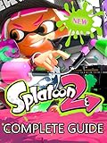 Splatoon 2: Secret Tips, Tricks and Guide