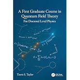 A First Graduate Course in Quantum Field Theory