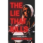The Lie That Kills: A Crime Thriller