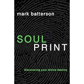 Soulprint: Discovering Your Divine Destiny