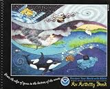 From the Edge of Space to the Bottom of the Ocean . . . Discover Your World with NOAA -- An Activity Book