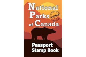 National Parks of Canada - Passport Stamp Book: Bucket List Journal (With Writing Prompts) – Adventure Travel Log – Canadian 