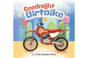 Goodnight Dirtbike: Dirt bike Story Book, Dirtbike Bedtime Book for Kids