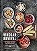 Vinegar Revival Cookbook: Artisanal Recipes for Brightening Dishes and Drinks with Homemade Vinegars by Harry Rosenblum