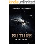 Suture: Torch Saga: The Suture Cycle — Episode 1