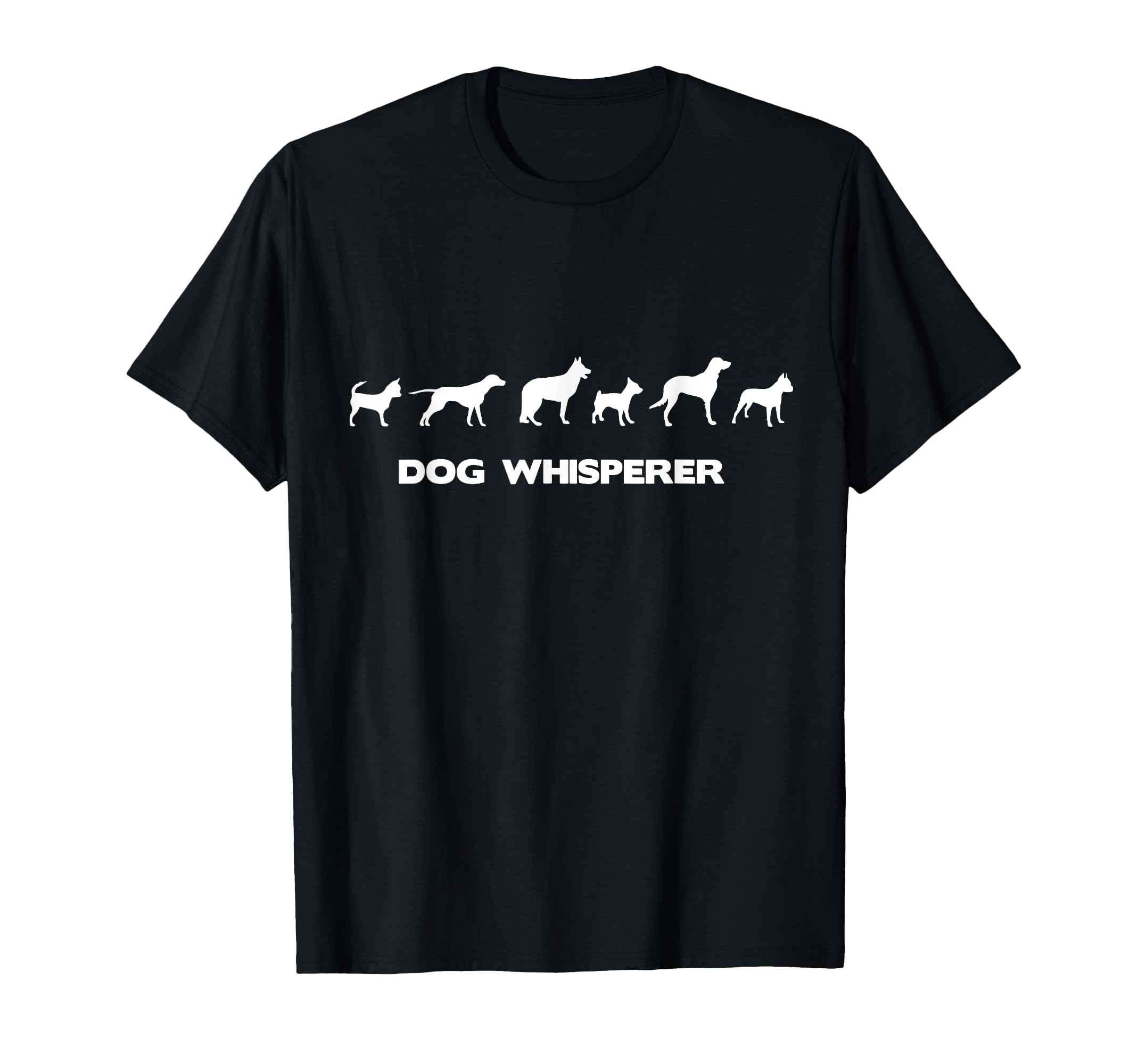 Dog Whisperer Funny Dog T shirt Puppies, pets gift T-Shirt