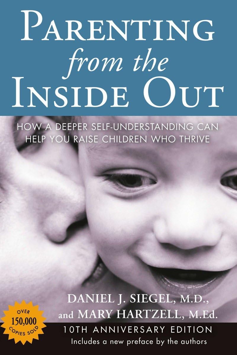 Parenting From The Inside Out