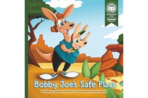 Bobby Joe's Safe Place: Courage: Book 1 of 3