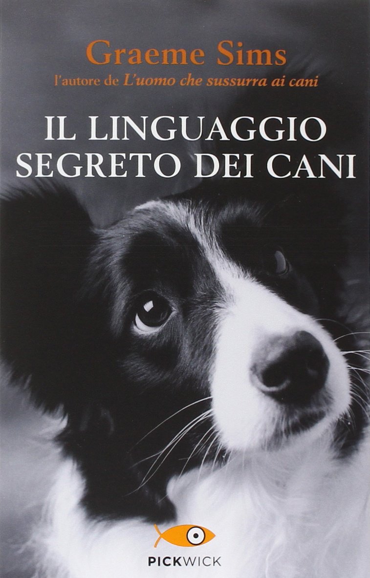 Amazon It Il Linguaggio Segreto Dei Cani Sims Graeme Grassi L Libri